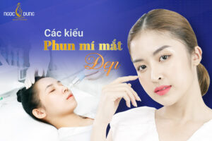 Các kiểu phun mí mắt đẹp giúp gương mặt sắc nét hơn