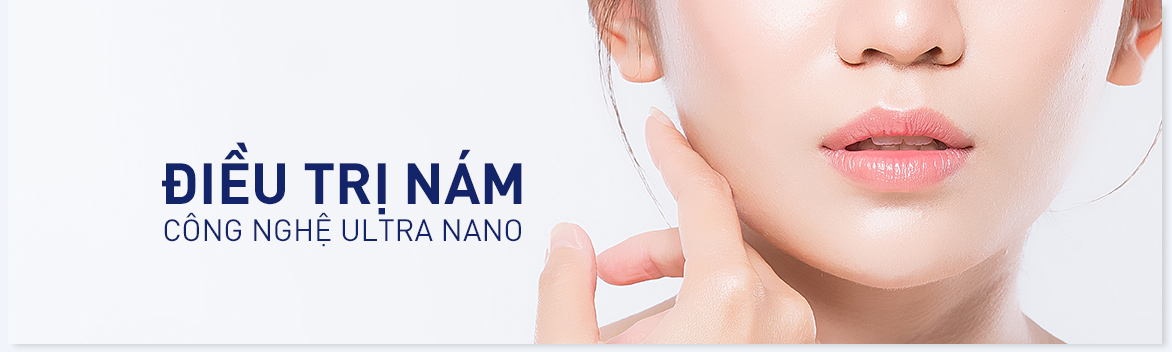 Điều trị nám công nghệ Ultra Nano