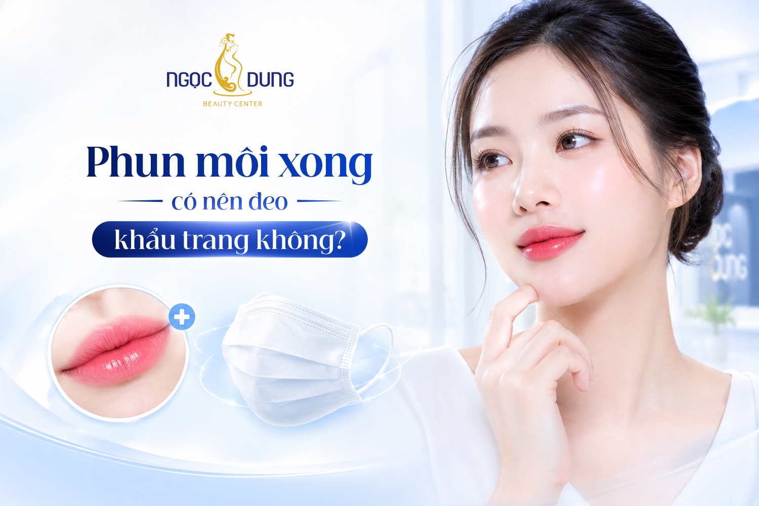 Phun môi xong có nên đeo khẩu trang không?