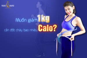 muốn giảm 1kg cần đốt cháy bao nhiêu calo