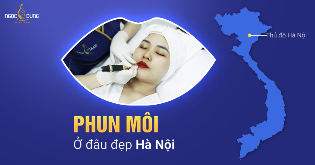 phun môi ở đâu đẹp tại hà nội