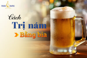 Các cách trị nám bằng bia có mang lại hiệu quả?