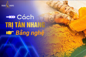Có nên trị tàn nhang bằng nghệ không?