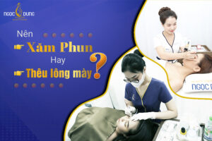 Nên xăm phun hay thêu lông mày