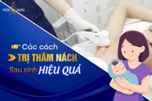 Trị thâm nách sau sinh