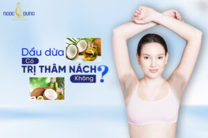Dầu dừa có trị thâm nách không