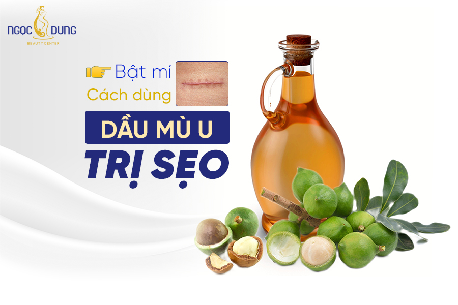 dầu mù u trị sẹo