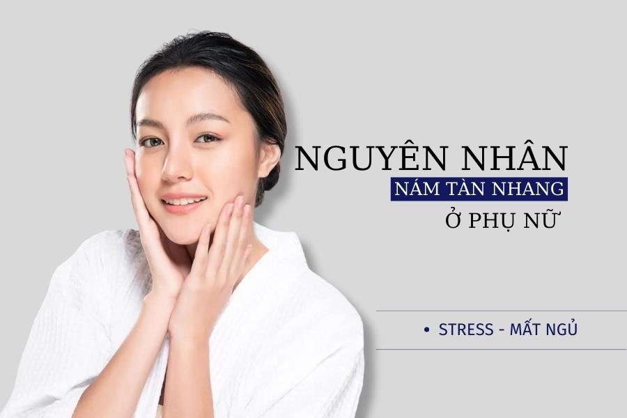 Căng thẳng là nguyên nhân gây nám tàn nhang