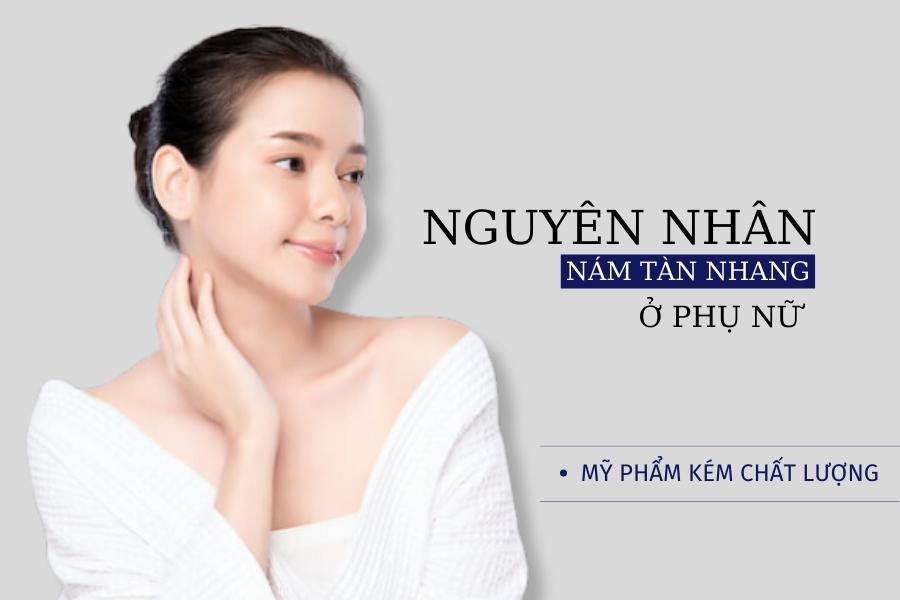 Dùng sai mỹ phẩm là nguyên nhân bị nám tàn nhang