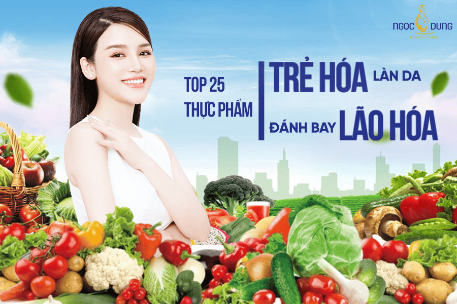 Những thực phẩm giúp trẻ hóa da và duy trì nét thanh xuân