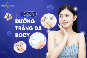 11 Cách dưỡng trắng da body đơn giản, bật tone chuẩn Hoa hậu