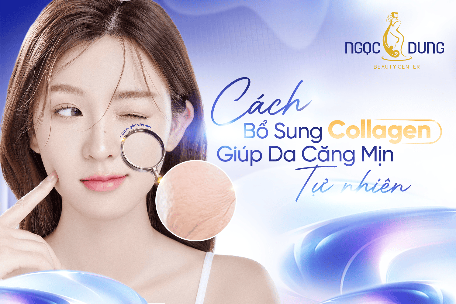 Cách bổ sung dưỡng chất giúp da căng mịn tự nhiên 