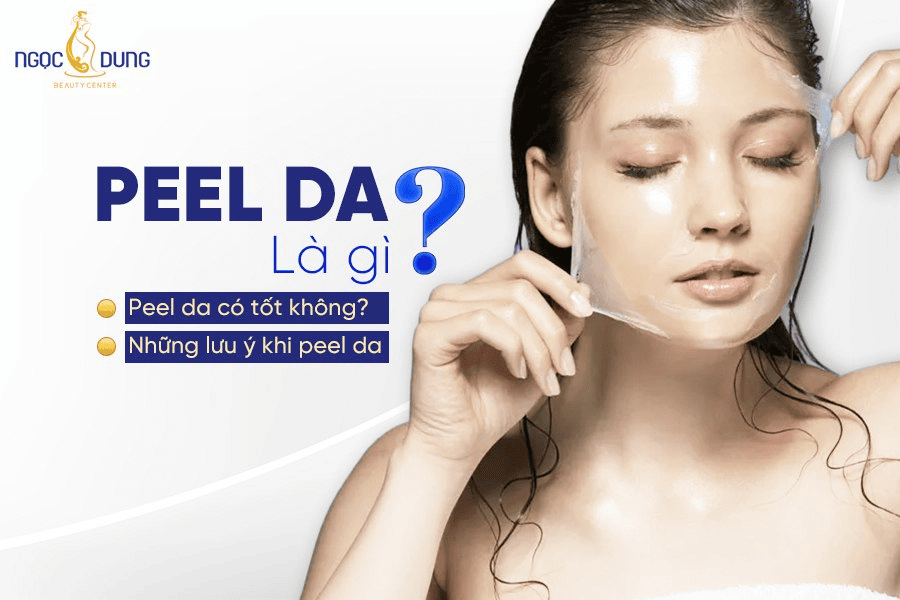 Công dụng và quy trình peel da mà bạn cần biết