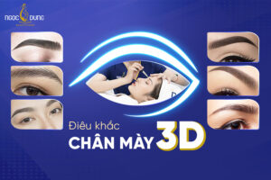 Điêu khắc chân mày 3D có gì hot?