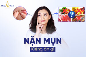 Sau khi nặn mụn kiêng ăn gì để da nhanh lành