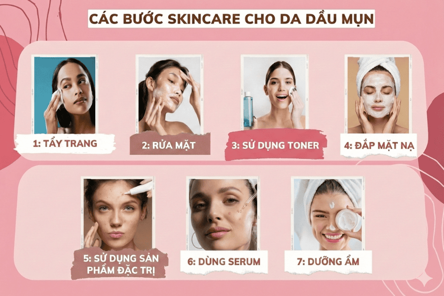 Các bước chăm sóc, skincare cho da dầu mụn sáng và tối chuẩn 16 Các bước skincare cho da dầu mụn ban đêm