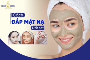 Hướng dẫn cách dùng mặt nạ đất sét