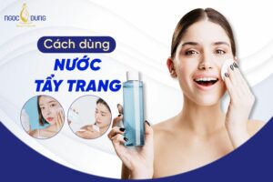 cách dùng nước tẩy trang