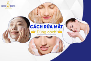 Cách rửa mặt đúng cách