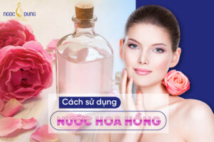 cach su dung nuoc hoa hong