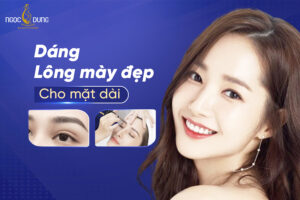 Dáng lông mày đẹp cho mặt dài, che nhược điểm trán sân bay