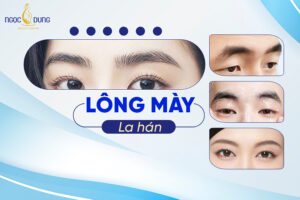 Chỉnh sửa lông mày La Hán - Thay đổi tình duyên và sự nghiệp