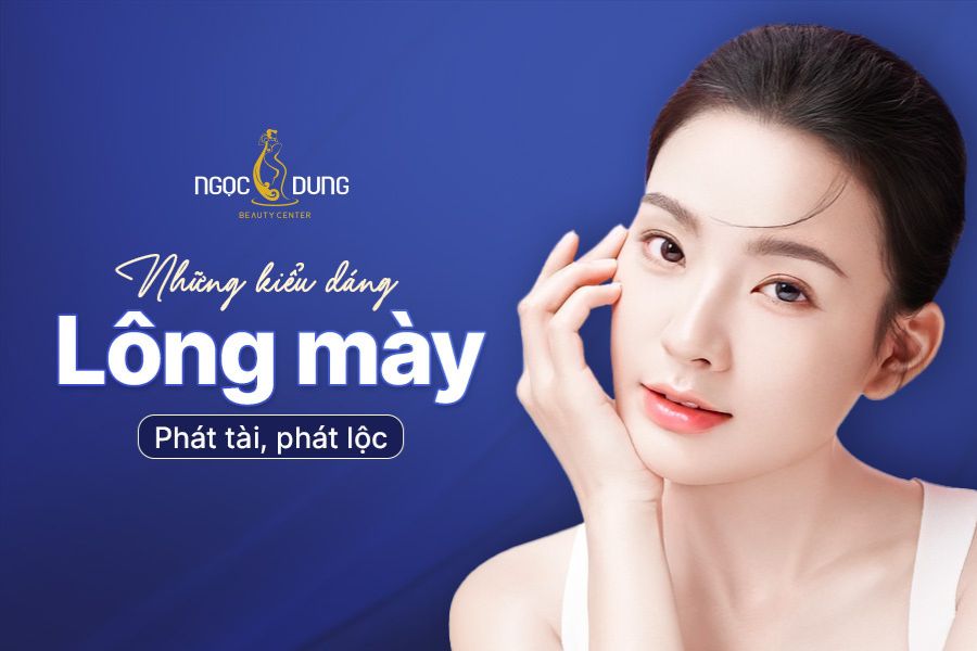 Những dáng lông mày phát tài, phát lộc dành cho nam và nữ