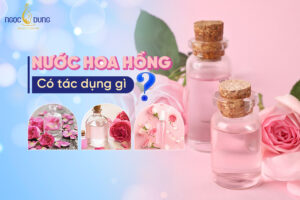 nuoc hoa hong co tac dung gi