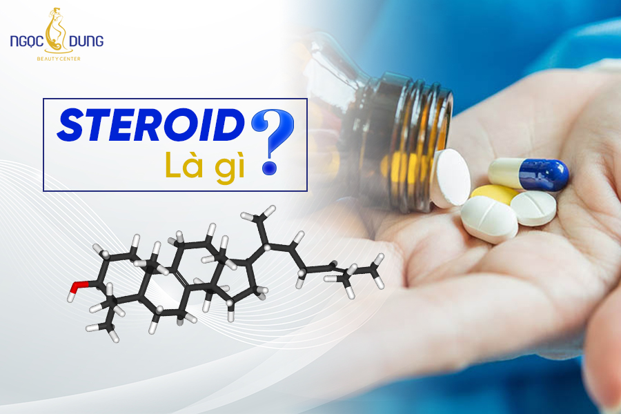 Steroid là gì? Trị mụn được không? Tác dụng phụ là gì?
