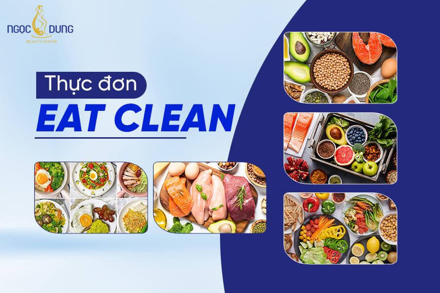 Thực đơn Eat Clean 7 ngày giảm cân đơn giản cho người mới