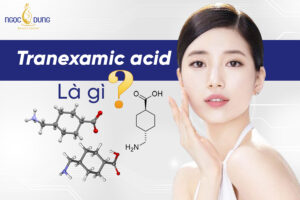 Tranexamic acid là gì? Công dụng, cách dùng và tác dụng phụ