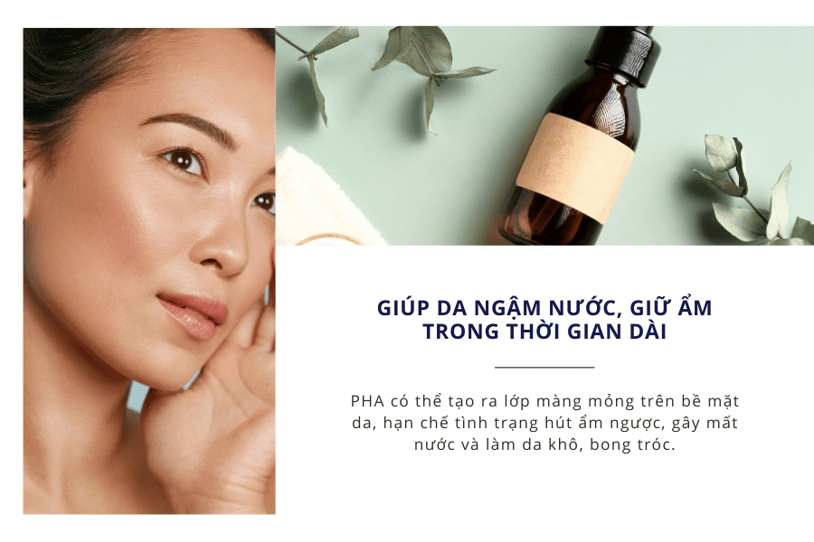 PHA giúp da ngậm nước, giữ ẩm trong thời gian dài