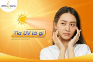Tia uv là tia gì? Cùng Thẩm mỹ viện Ngọc Dung tìm hiểu ngay