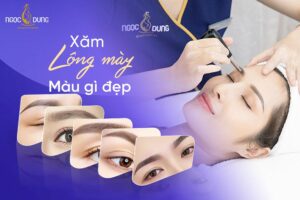 Xăm lông mày màu gì đẹp? Giải đáp ngay cùng chuyên gia tại Ngọc Dung beauty