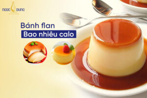 Bánh flan bao nhiêu calo? Ăn bánh flan có mập không?