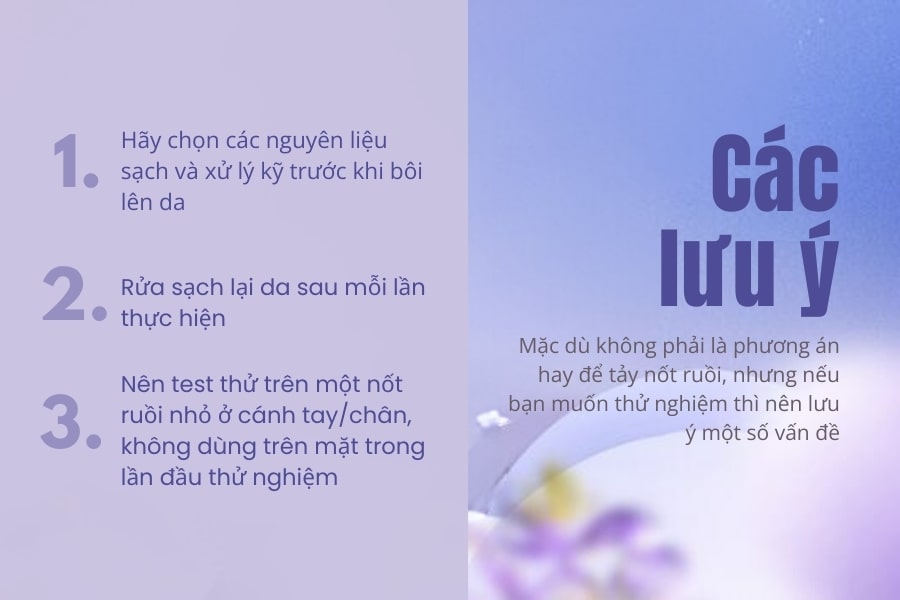 Các lưu ý khi tẩy nốt ruồi tại nhà bằng nguyên liệu tự nhiên