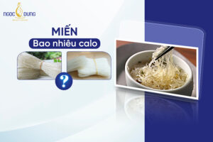 Miến bao nhiêu calo? Ăn miến có béo không, giảm cân không?