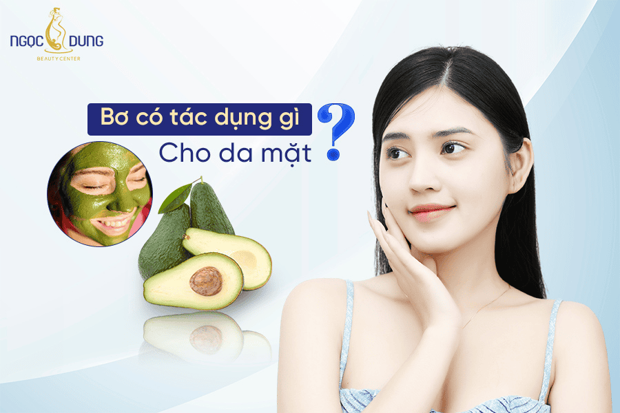 Những tác dụng của bơ đối với da mặt 