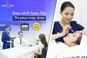 Sau sinh bao lâu thì phun mày được? Hãy cùng chuyên gia giải đáp ngay