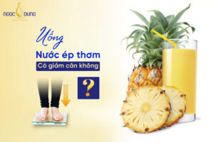 Uống nước ép thơm có giảm cân không? Lợi ích và cách uống