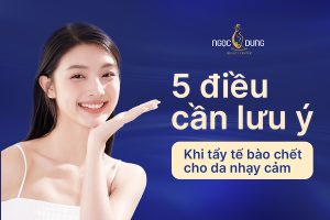 Tẩy tế bào chết cho da nhạy cảm