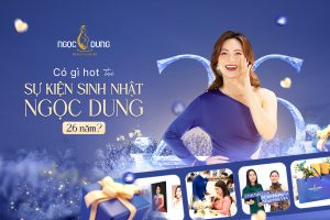 Sự kiện sinh nhật Ngọc Dung 26 năm có gì hot?
