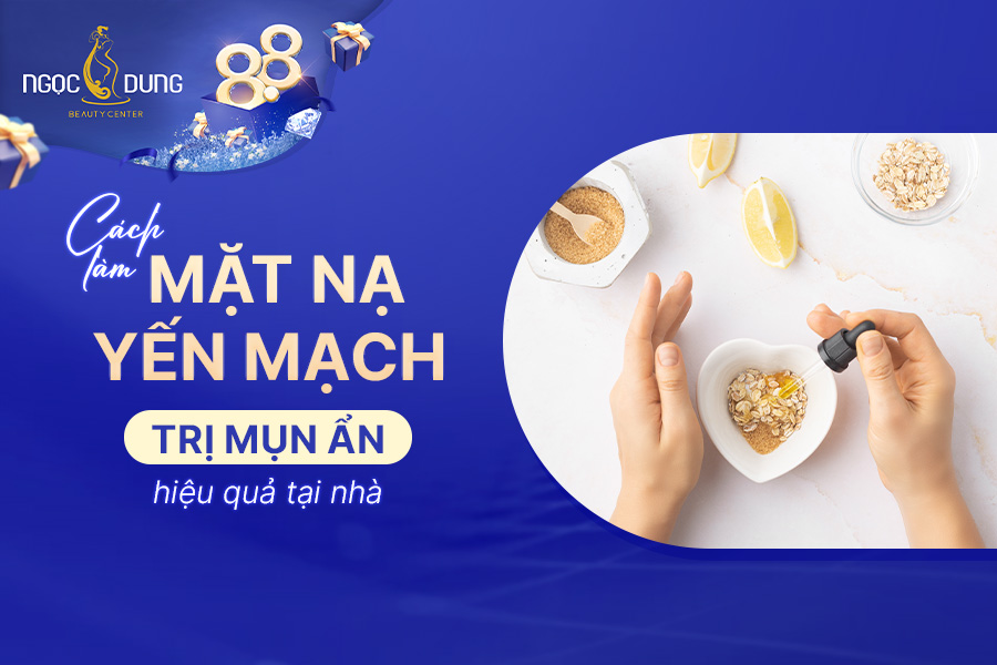 8 cách làm mặt nạ yến mạch trị mụn ẩn tại nhà cực kỳ hiệu quả