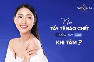 tẩy tế bào trước hay sau khi tắm