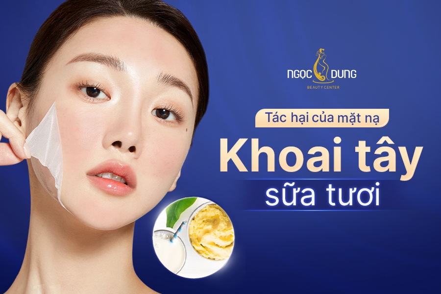 5 tác hại của mặt nạ khoai tây sữa tươi mà có thể bạn chưa biết