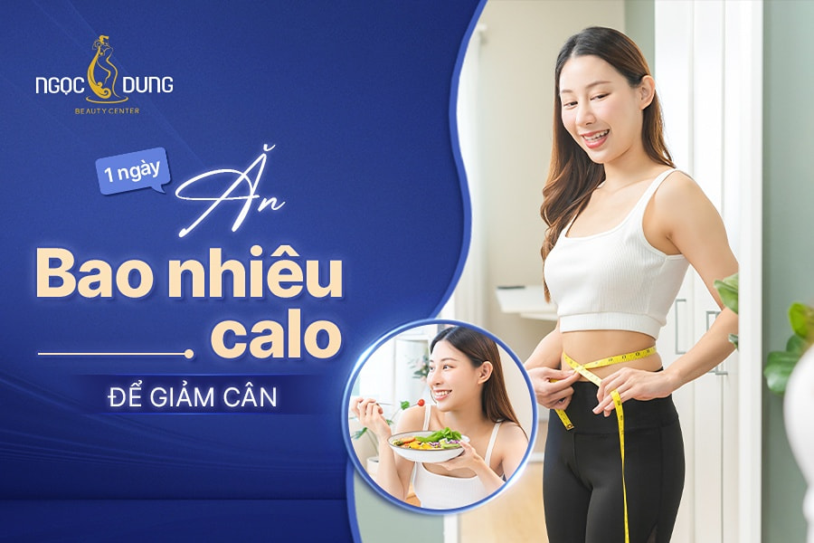 1 ngày ăn bao nhiêu calo để giảm cân