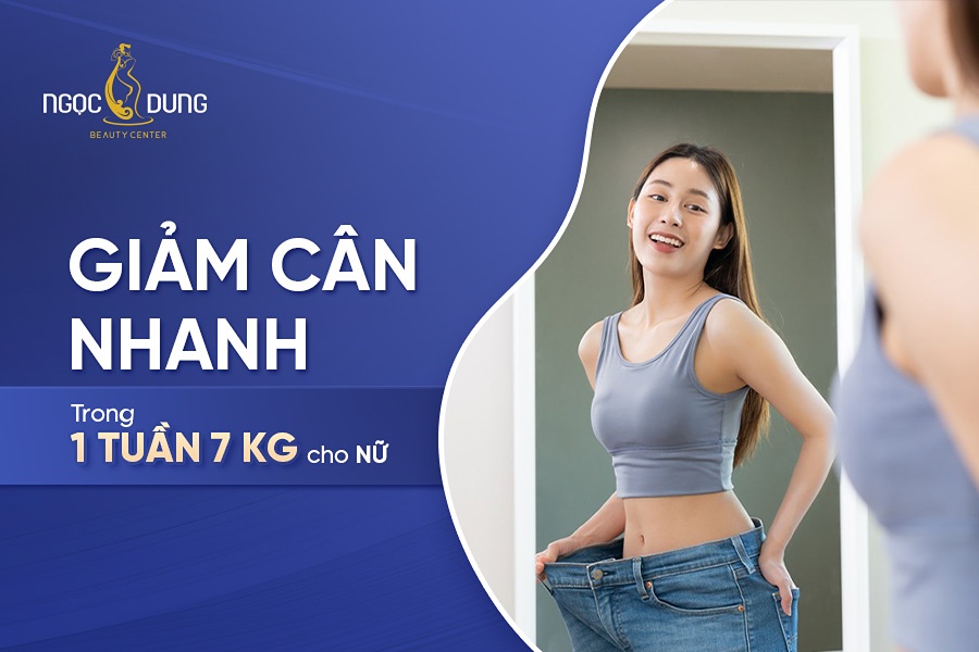 Giảm cân nhanh 1 tuần 7 ngày