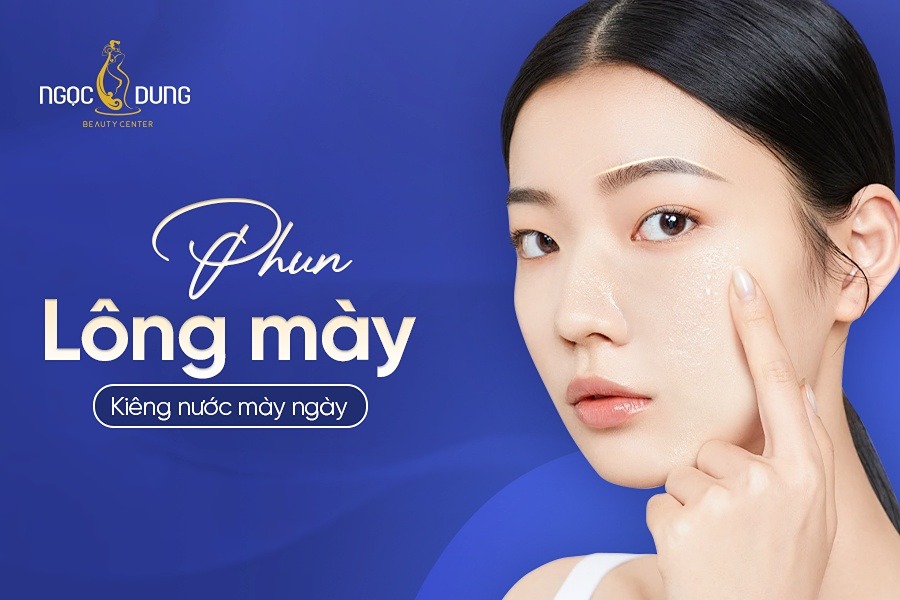 Phun lông mày kiêng nước mấy ngày