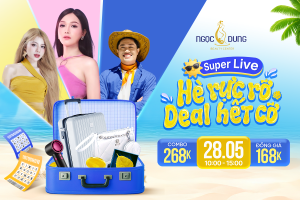 Loạt deal hot tại Super live Hè rực rỡ - Deal hết cỡ