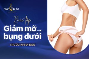 Bài tập giảm mỡ bụng dưới trước khi đi ngủ giúp đốt mỡ nhẹ nhàng, dễ ngủ và cải thiện vóc dáng rõ rệt.
